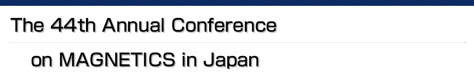 Abstract Download | The 44th Annual Conference on MAGNETICS in Japan