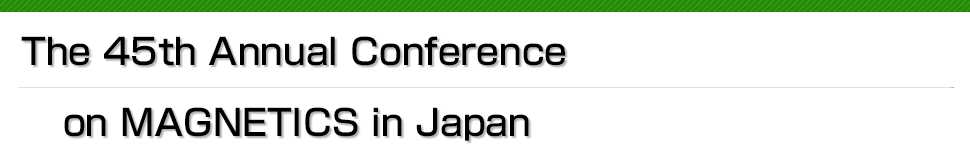 Abstract Download | The 45th Annual Conference on MAGNETICS in Japan